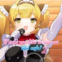 Would you like to run an idol cafe? 2